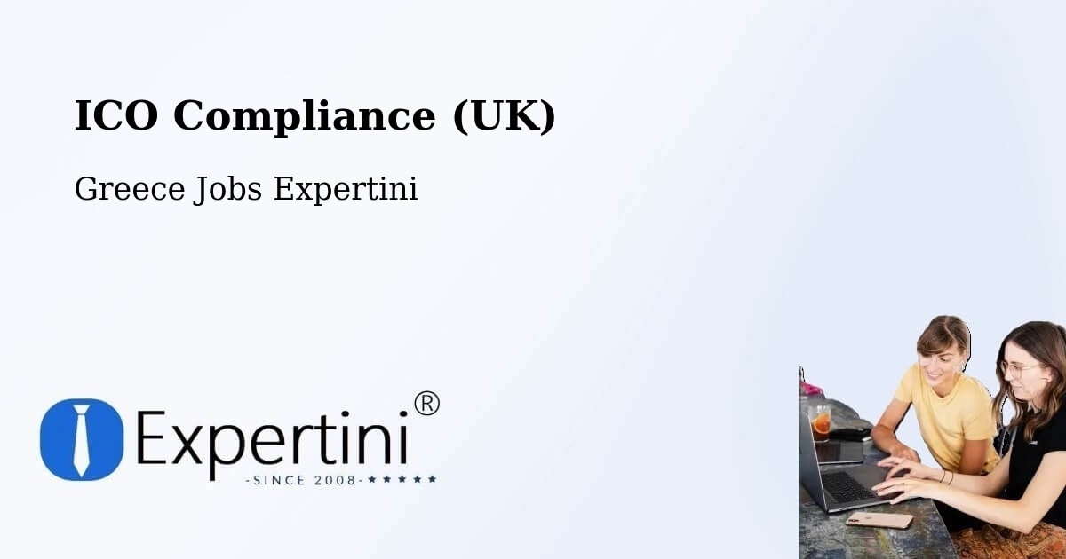 UK Data Protection & ICO Compliance – Lálas - Greece Jobs Expertini